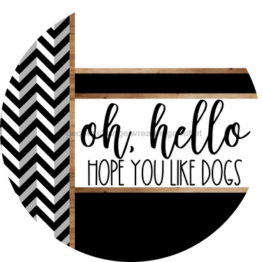 Chevron Door Hanger, Hello Like Dogs Door Hanger, DCO-01813-DH, 18